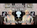 Download Lagu DJ BOH SAYANG KO ITU SA PUNYA | DJ JANG GANGGU MASPIN RMX VIRAL TIK TOK TERBARU 2024 !