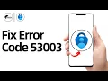Microsoft Authenticator App Error Code 53003 How to Fix MS Authenticator App Error Code 53003