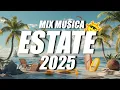 Download Lagu TORMENTONI DELL'ESTATE 2025 🌴 MIX ESTATE 2025🌴 CANZONI ESTATE 2025 ❤  MUSICA e HIT DEL MOMENTO 2025