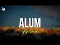 Download Lagu Alum - Gilga Sahid | Gildcoustic (LIRIK)