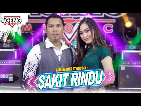 Download MP3 SAKIT RINDU - Fira Azahra ft Brodin Ageng Music (Official Live Music)