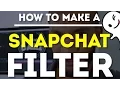Make Your Own Snapchat Filter
