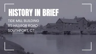 Southport CT s Tide Mill Building from Millstone to Modern Day