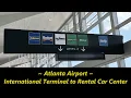 Atlanta Airport ATL - International Terminal to Rental Car Center via SkyTrain