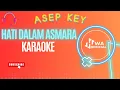 KARAOKE HATI DALAM ASMARA - YOFI AMILAS | COVER BY ASEP KEY \u0026 VITRA