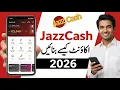 How to Create Jazzcash Account 2026 jazz cash account banane ka tarika