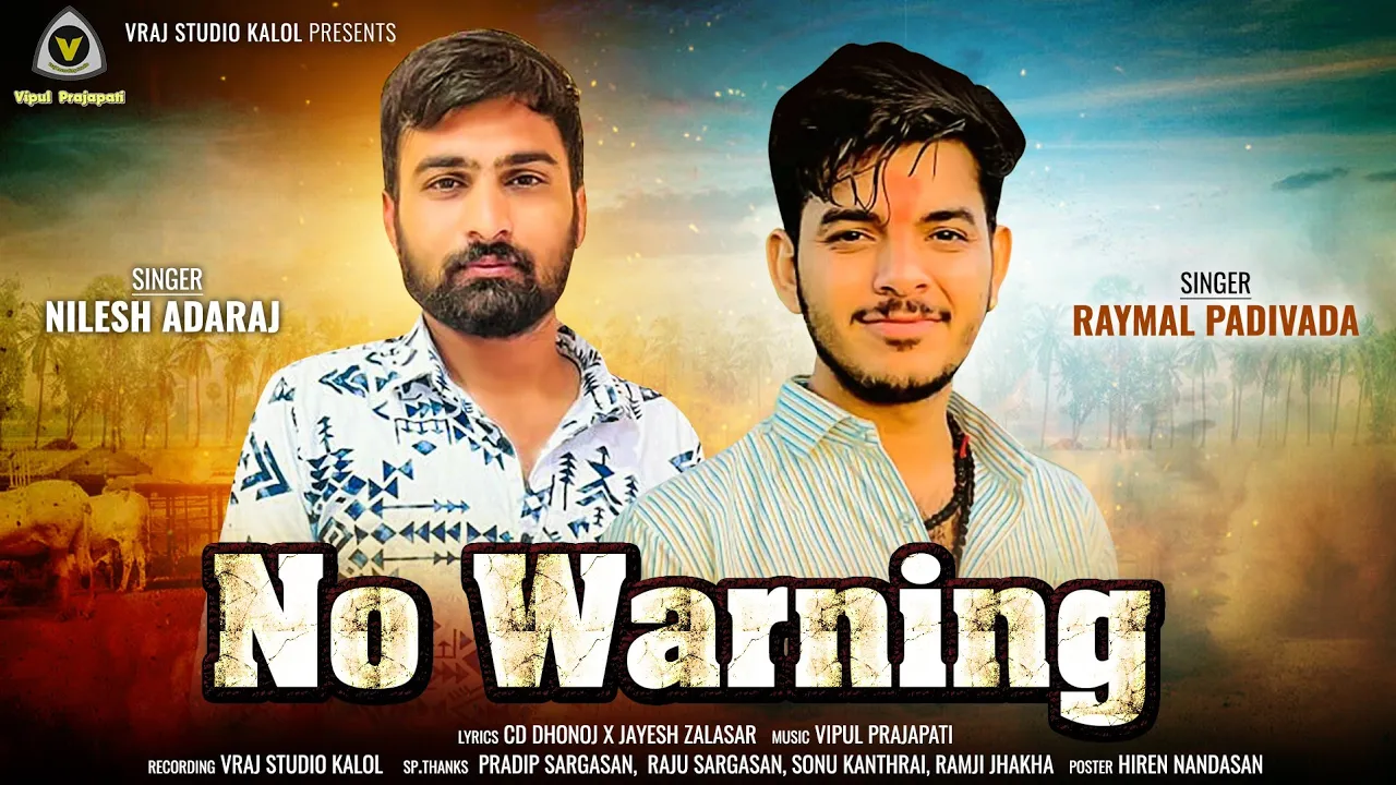 No Warning || નો વોર્નિંગ| Raymal Padivada X Nilesh Adraj | New Gujrati Attitude Song | @VRAJSTUDIO