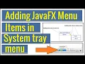 Adding JavaFX MenuItems in System Tray Icon Menu JavaFX System Tray Tutorial Part