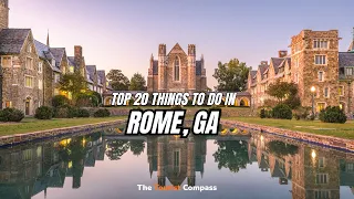 Rome Georgia Travel Guide Top 20 Things to Do in Rome Georgia