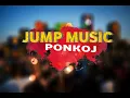 Ponkoj - Jump Music | Circuit Music | Viral Tiktok Music