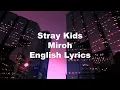 Download Lagu MIROH // Stray Kids English Lyrics