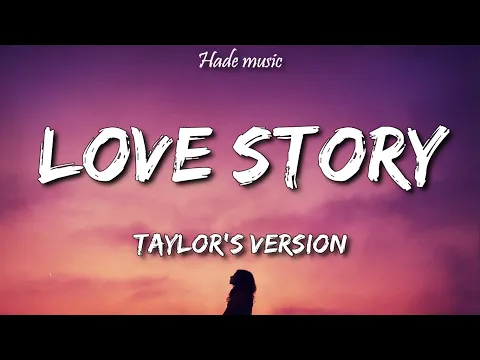 Download MP3 Taylor Swift - Love Story (Taylor’s Version) (Lyrics)