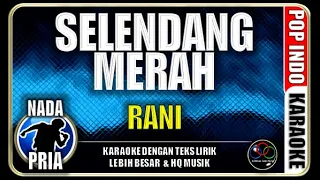 Download Selendang Merah|Rani|Nada Pria|Karaoke|Pop Indo MP3