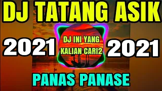 Download DJ TATANG ASIK FULL BASS 2021 MP3