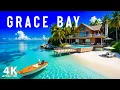 Grace Bay 4K - Discover the Ultimate Beach Escape in Turks and Caicos 4K U
