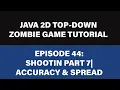Java Zombie Game Tutorial - 44 Shooting Part 7 accuracy spread