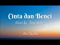 Download Lagu Cinta Dan Benci - Cover + Lirik (Cover by Tami Aulia)