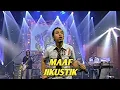 Download Lagu JIKUSTIK - MAAF (EXTRAVAGANZA TRANSTV)