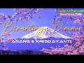 Download Lagu LEGENDA DUET INDONESIA - BERARTINYA DIRIMU - ANANG \u0026 KRISDAYANTI - lirik