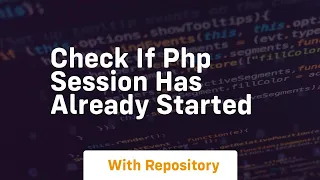 check if php session has already started