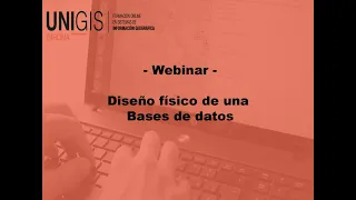 Diseño físico de una base de datos. UNIGIS-Girona.