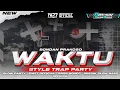 Lagu TRAP PARTY_WAKTU - BONDAN PRAKOSO ❗❗ COCOK BUAT CECKSOUND KARNAVAL 2025 BY PM27 OFFICIAL 🔥