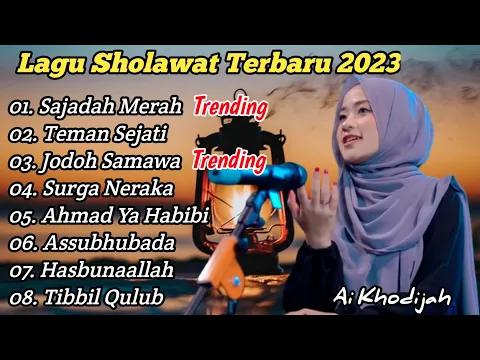 Download MP3 LAGU SHOLAWAT TERBARU 2023 • SAJADAH MERAH • TEMAN SEJATI COVER AI KHODIJAH PALING MERDU (TRENDING)