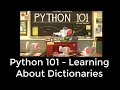 Python 101 - Learning About Dictionaries