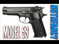 When Smith and Wesson Ruled the World The Model 59