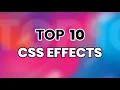 Top 10 CSS Effects