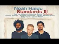 Download Lagu The Jazz Trio Reimagined | Noah Haidu | Standards III Album Trailer