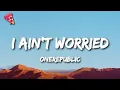 Download Lagu OneRepublic - I Ain't Worried