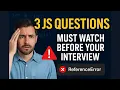 3 JavaScript Interview Questions That Can Break Your Interview