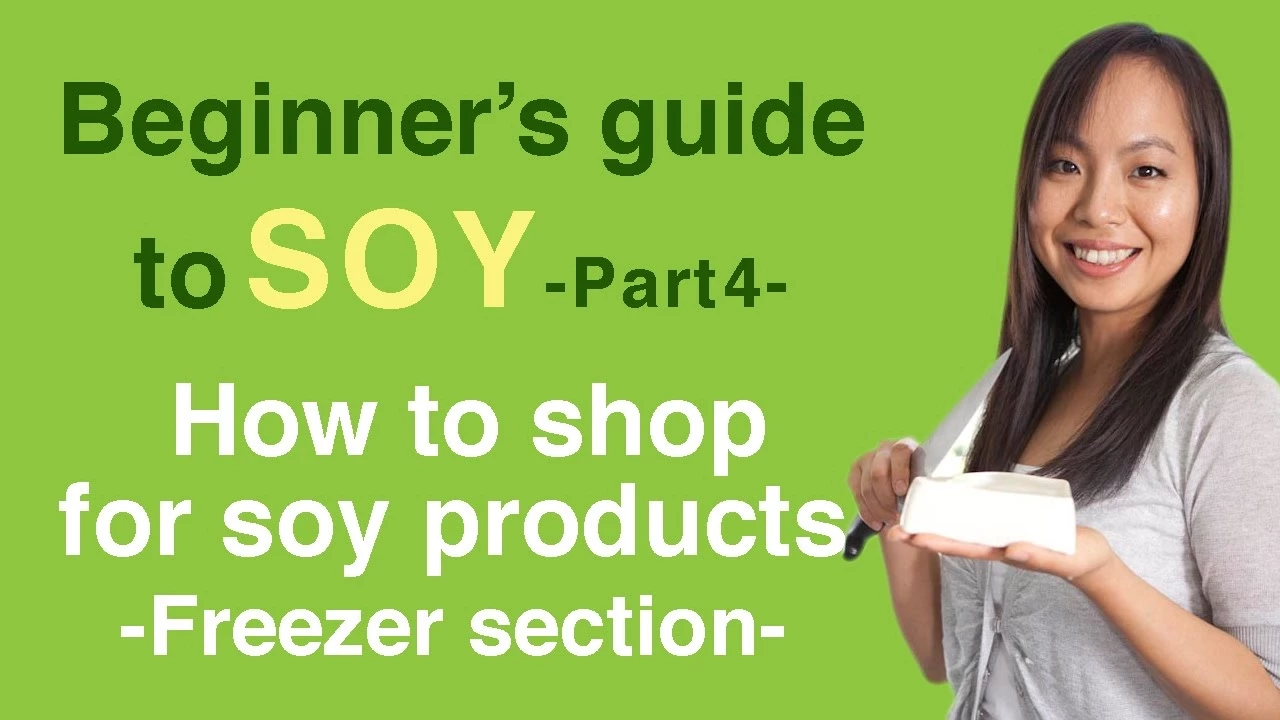 Beginners guide to soy 4- How to shop for soy products (Freezer section)