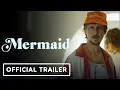 Mermaid Exclusive Trailer 2026 Johnny Pemberton Robert Patrick