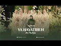 Download Lagu YA HAYATIRUH || AN NURIYA