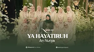 ya hayatiruh an nuriya