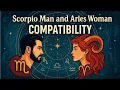 Scorpio Man and Aries Woman Compatibility Passion Power and Perfect Chaos