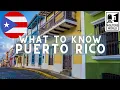 Puerto Rico What to Know Before You Visit Puerto Rico