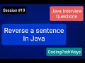 Java Interview questions How to reverse a sentence in JAVA Practical Demonstration