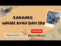 Download Lagu Karaoke Wahai Ayah dan Ibu - UMAM