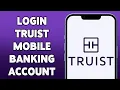 How To Login Truist Mobile Banking Account 2023 Truist Bank Mobile App Sign In Guide