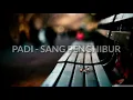 Download Lagu PADI - SANG PENGHIBUR (lirik)