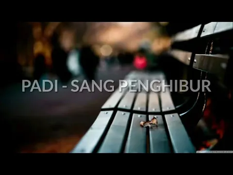 Download MP3 PADI - SANG PENGHIBUR (lirik)