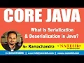 Core Java Tutorial What is Serialization and Deserialization in Java Mr Ramachander
