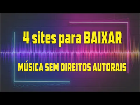 Download MP3 4 SITES PARA BAIXAR MUSICAS SEM DIREITOS AUTORAIS GRATIS