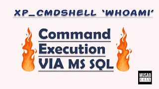 Command execution via MS SQL xp - cmdshell Method