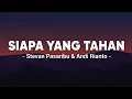Siapa Yang Tahan - Stevan Pasaribu & Andi Rianto (Lirik Lagu) #fyp #music 