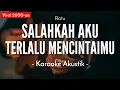 Download Lagu Salahkah Aku Terlalu Mencintaimu (Karaoke Akustik) - Ratu (Fatin Karaoke Version)