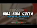 Lagu DJ SISA SISA CINTA // VIRAL TIK TOK •• YANG KALIAN CARI